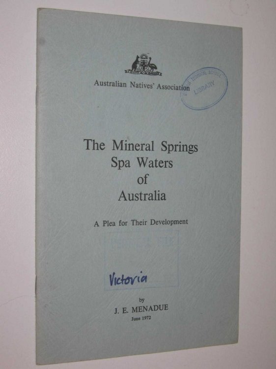 The Mineral Springs Spa Waters Of Australia : A Plea for Their Development