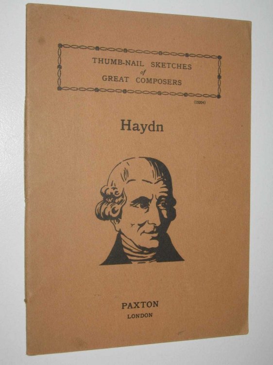 Franz Joseph Haydn Thumb Nail Sketches Of Gret Composers - Thumb Nail Sketches Of Gret Composers Series