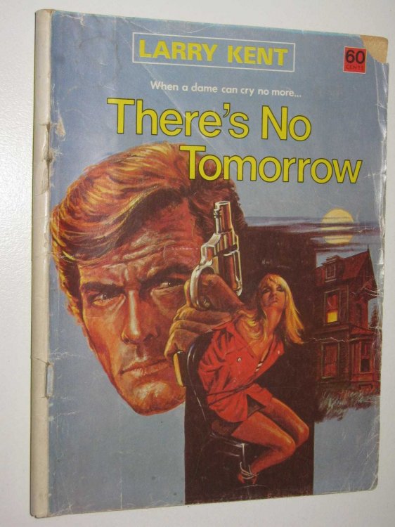 There's No Tomorrow - Larry Kent Series #790