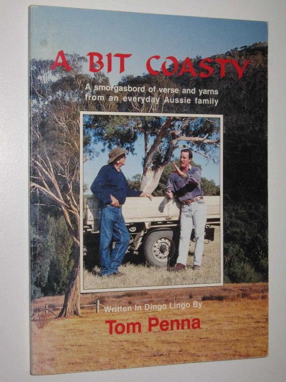 A Bit Coasty : A Smorgasbord of Verse and Yarns from an Everyday Aussie Family