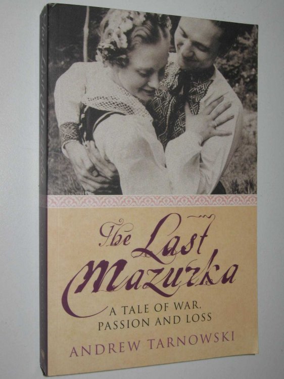 The Last Mazurka : A Tale of War, Passion and Loss