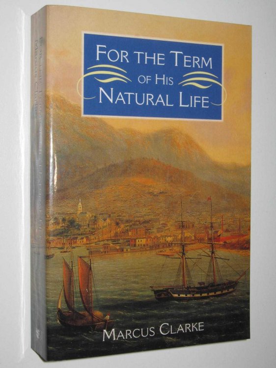 For the Term of His Natural Life - The Only Complete Illustrated Edition Series