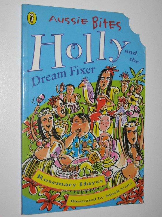 Holly and the Dream Fixer - Aussie Bites Series