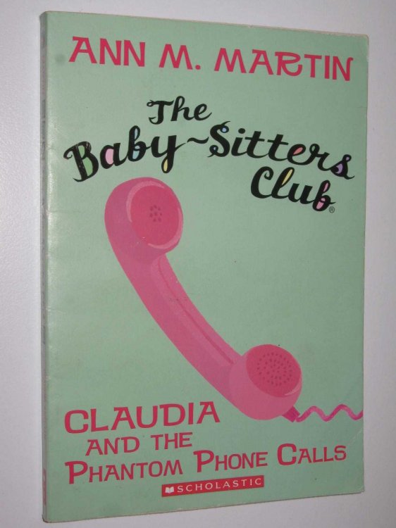 Claudia and the Phantom Phone Calls - Baby-Sitters Club Series #2