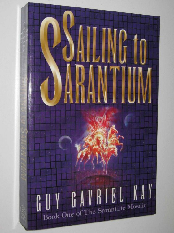 Sailing to Sarantium - Sarantium Mosaic Series #1