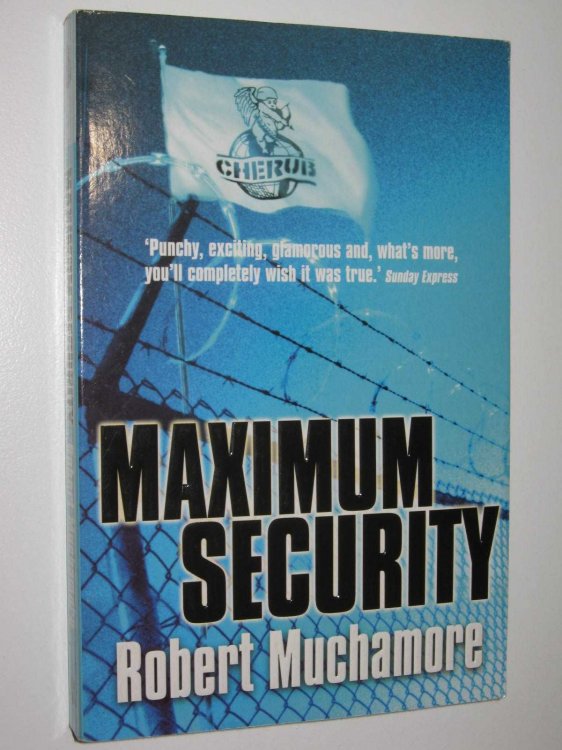 Maximum Security - Cherub Series #3