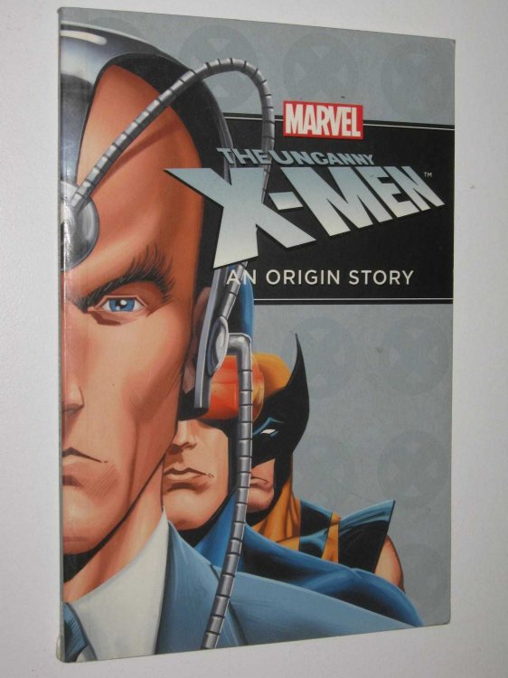 The Uncanny X-Men : An Origin Story