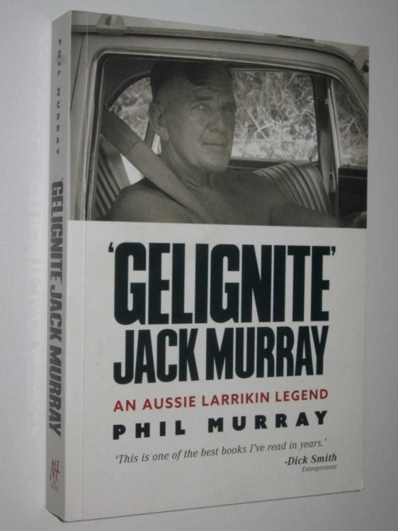 'Gelignite' Jack Murray : An Aussie Larrikin Legend