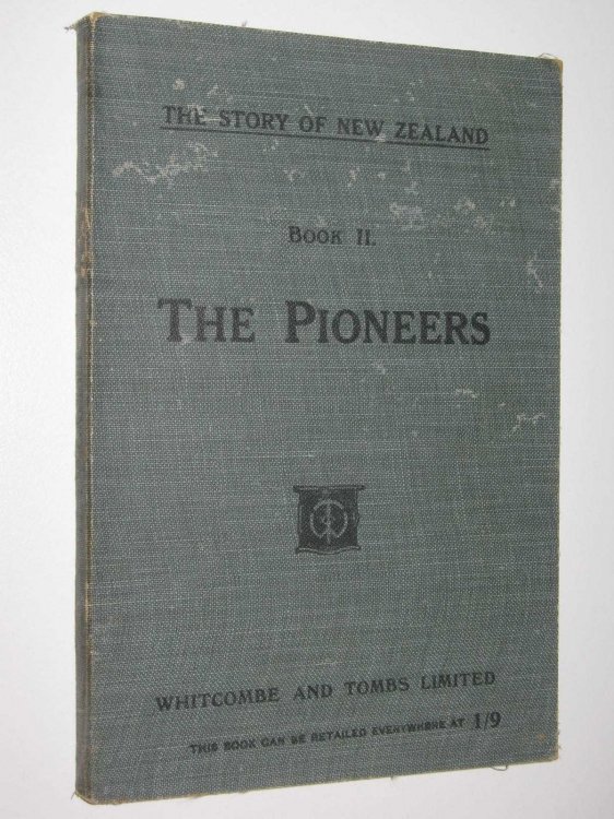 The Story of New Zealand Book II: The Pioneers