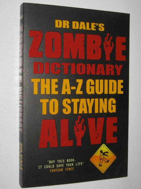 Dr. Dale's Zombie Dictionary : The A-Z Guide to Staying Alive