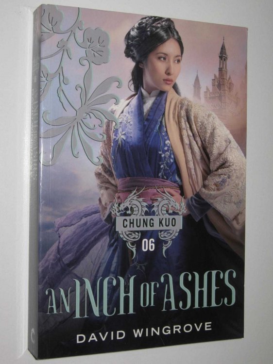 An Inch of Ashes - Chung Kuo Series #6