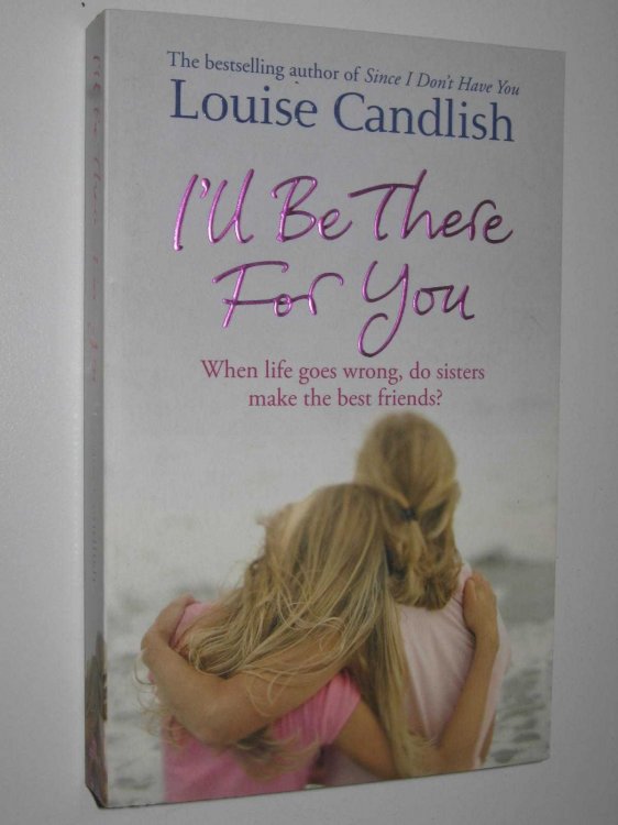 I'll Be There For You