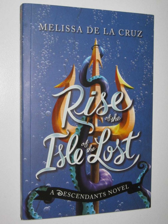 Rise Of The Isle Of The Lost - Descendants Series #3