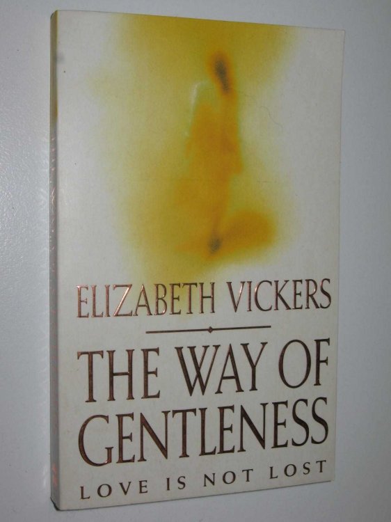 The Way Of Gentleness : Love Is Not Lost