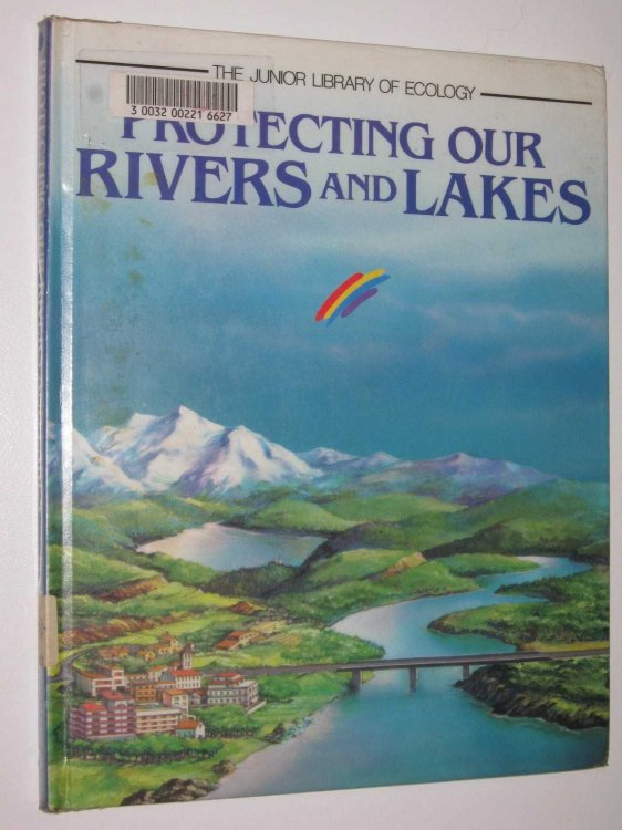 Protecting Our Rivers And Lakes