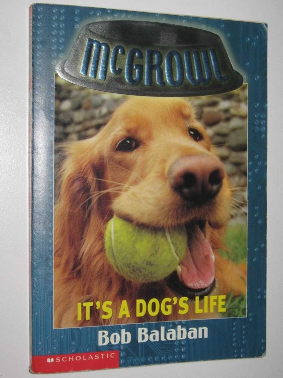 It's a Dog's Life - McGrowl Series #2