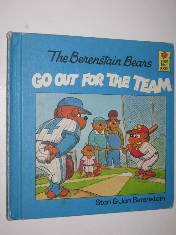 The Berenstain Bears Go Out for the Team - First Time Books