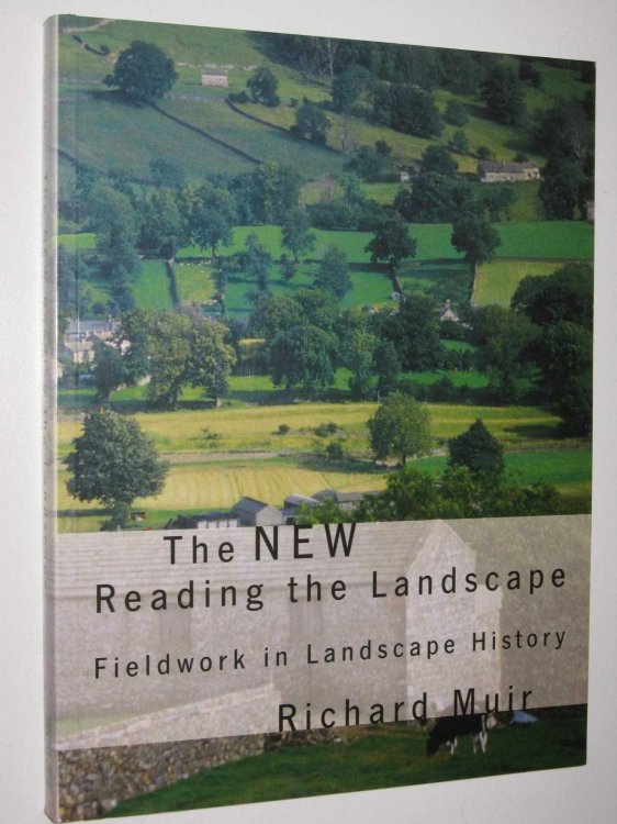 The New Reading the Landscape : Fieldwork in Landscape History