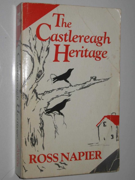 The Castlereagh Heritage - Castlereagh Series #5