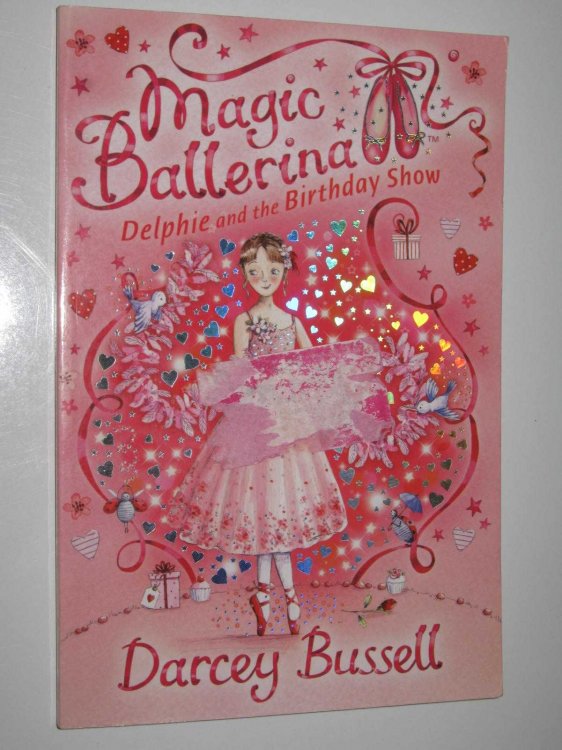 Delphie And The Birthday Show - Magic Ballerina Series #6