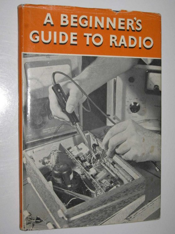 A Beginner's Guide to Radio : An Elementary Course in 28 Lessons