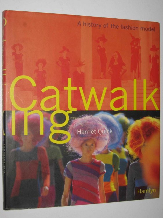 Catwalking : A History of the Fashion Model