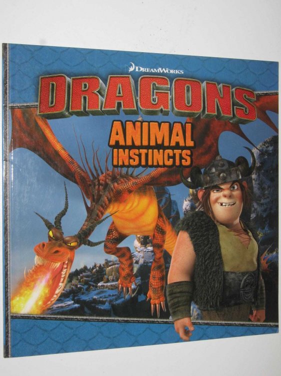 Animal Instincts - Dreamworks Dragons Series #2