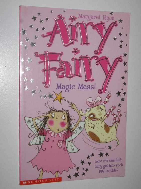 Magic Mess! - Airy Fairy Series #3
