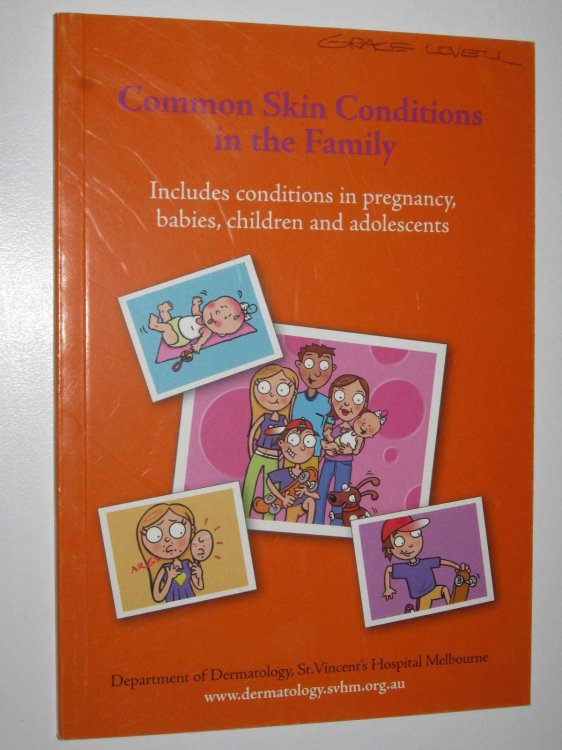 Common Skin Conditions in the Family : Includes Conditions in Pregnancy, Babies, Children and Adolescents