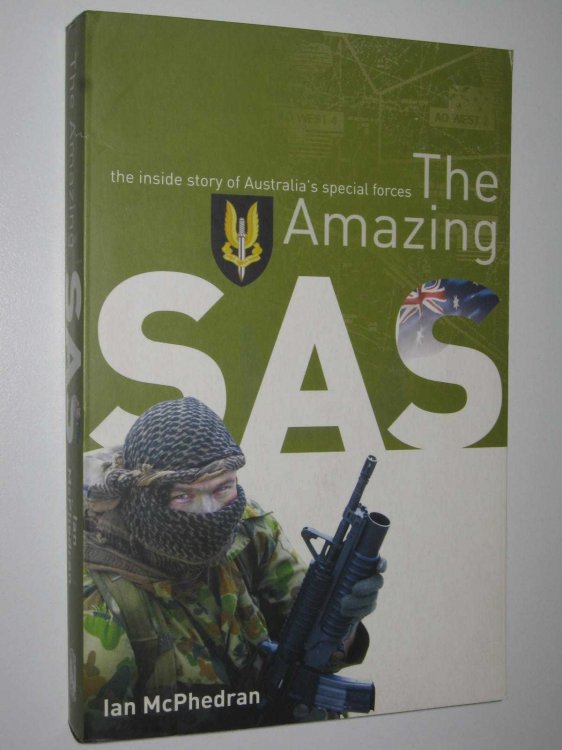The Amazing SAS : The Inside Story Of Australia's Special Forces