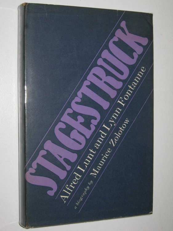 Stagestruck : Alfred Lunt and Lynn Fontanne