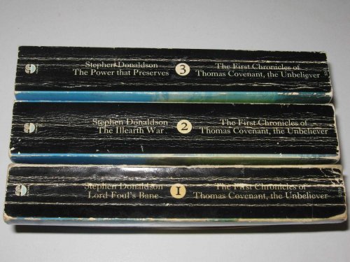 First Chronicles of Thomas Covenant : Lord Foul's Bane + The Illearth War + The Power That Preserves