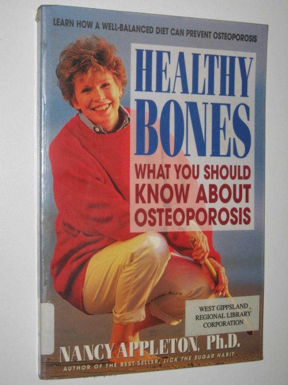 Heathy Bones : What You Should Know About Osteoporosis