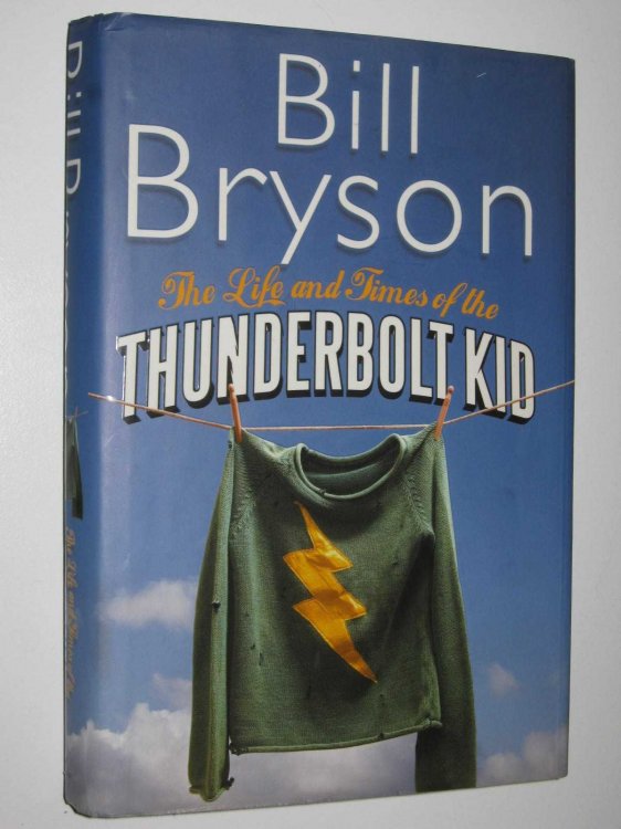 The Life and Times of the Thunderbolt Kid