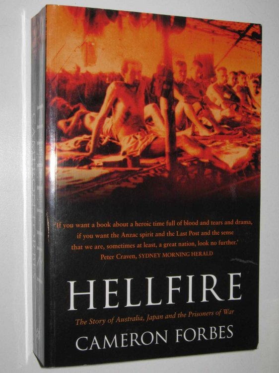Hellfire : The Story of Australia, Japan and the Prisoners of War