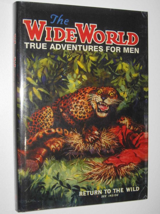 The Wide World : True Adventures for Men
