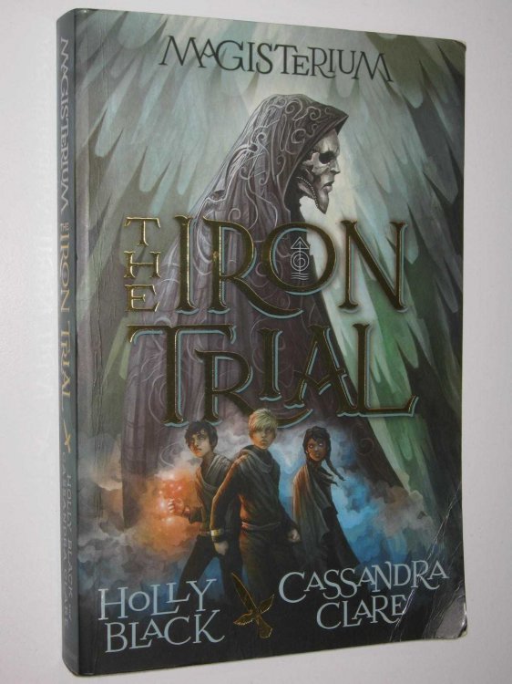 The Iron Trial - Magisterium Series #1