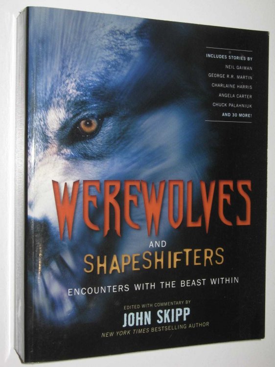 Werewolves and Shapeshifters : Encounters with the Beast Within