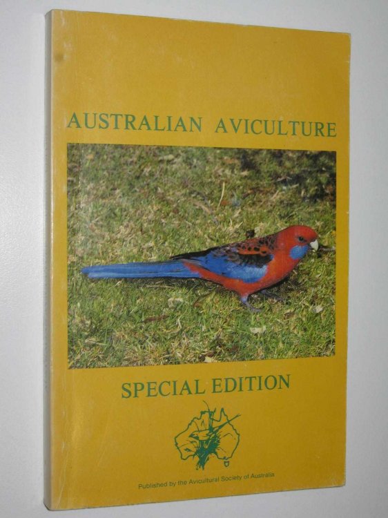 Australian Aviculture : A Selection of Original Articles Published in Australia over Forty-Two Years