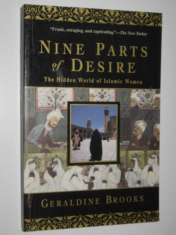 Nine Parts of Desire : The Hidden World of Islamic Women