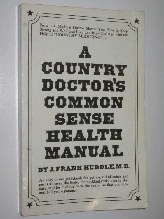 A Country Doctor's Common Sense Health Manual