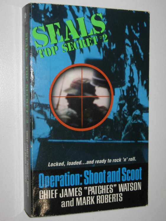 Operation: Shoot and Scoot - SEALS Top Secret Series #2
