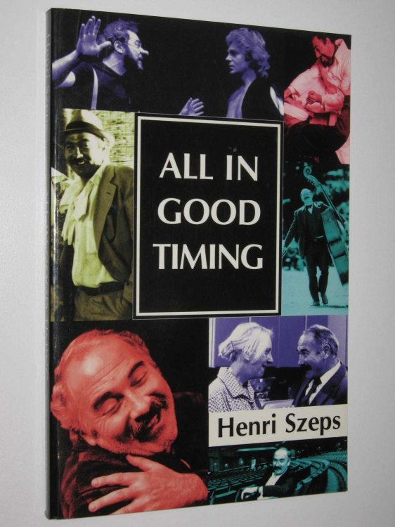 All in Good Timing : A Personal Account of What an Actor Does