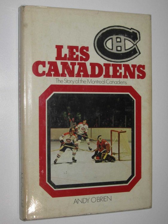 Les Canadiens : The Story of the Montreal Canadiens