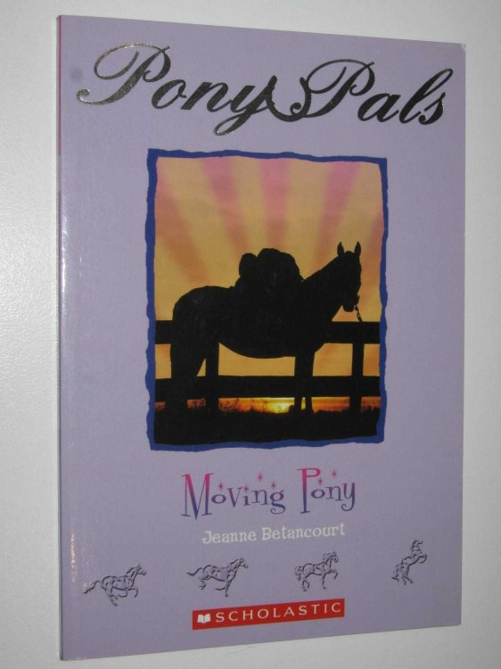 Moving Pony - Pony Pals Series #19