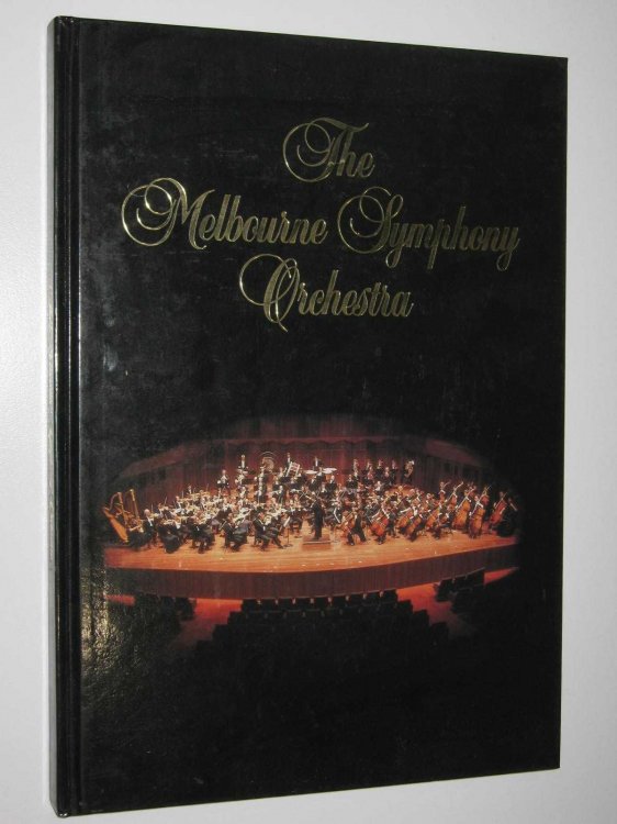 The Melbourne Symphony Orchestra : An Introduction and Appreciation