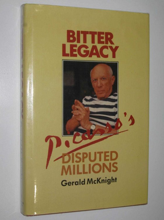 Bitter Legacy : Picasso's Disputed Millions
