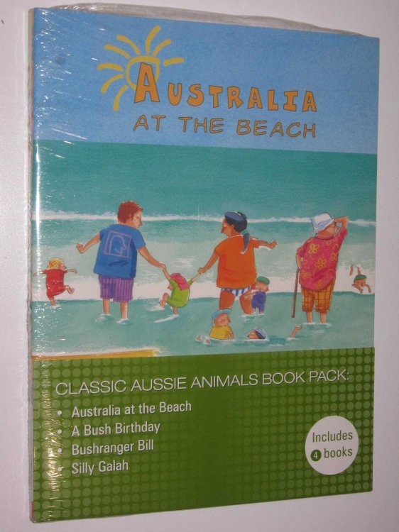 4 Australian Classic Picture Book Pack. Australia At the Beach, A Bush Birthday, Silly Galah!, Bushranger Bill