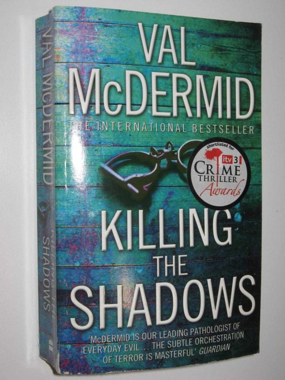 Killing the Shadows