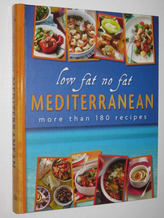 Low Fat No Fat Mediterranean : More Than 180 Recipes